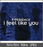 X-Perience - I Feel Like You *neuer Song*