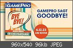 Das Gamepro Magazin sagt: ByeBye!